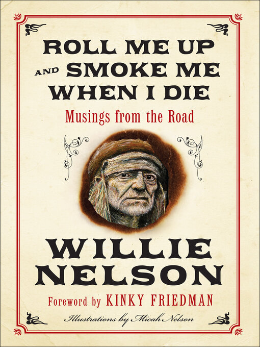 Cover image for Roll Me Up and Smoke Me When I Die